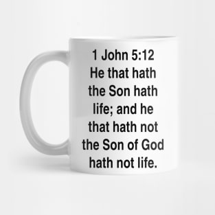 1 John 5:12  King James Version (KJV) Bible Verse Typography Gift Mug